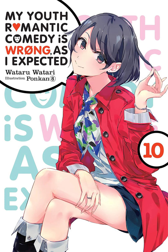 My Youth Romantic Comedy is Wrong, As I Expected, Vol. 10  (light novel)