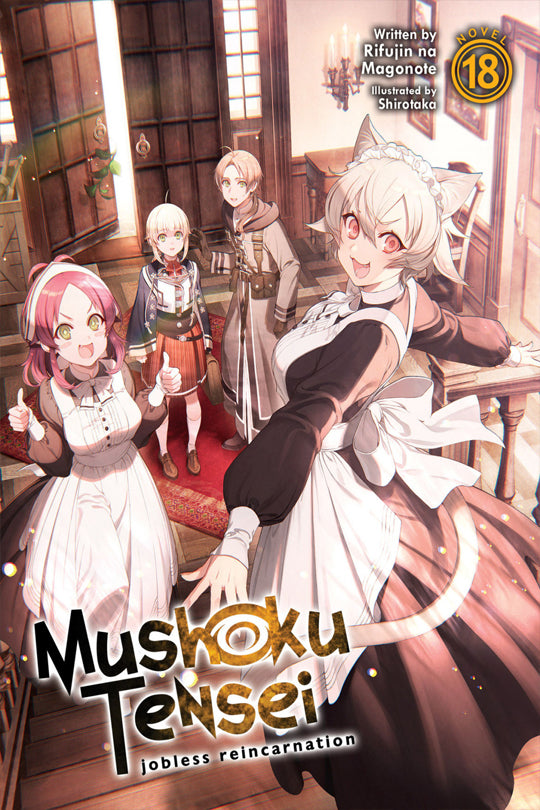 Mushoku Tensei Jobless Reincarnation (Light Novel) Vol. 18