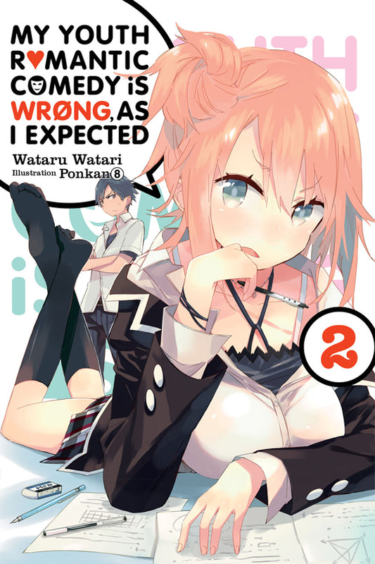 My Youth Romantic Comedy Is Wrong, As I Expected, Vol. 02 (light novel)