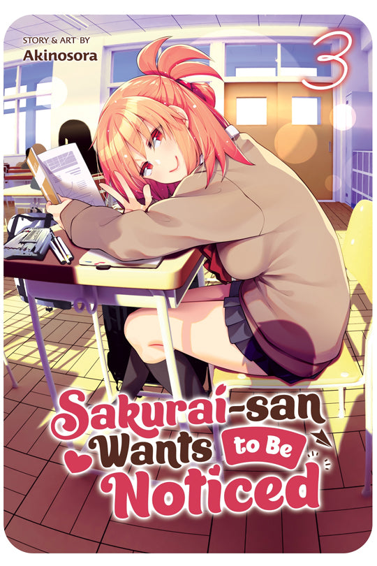 Sakurai-san Wants to Be Noticed Vol. 03