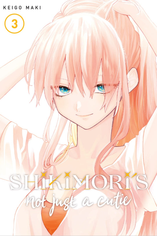 Shikimori's Not Just a Cutie, Vol. 03