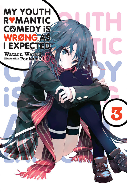 My Youth Romantic Comedy Is Wrong, As I Expected, Vol. 03 (light novel)