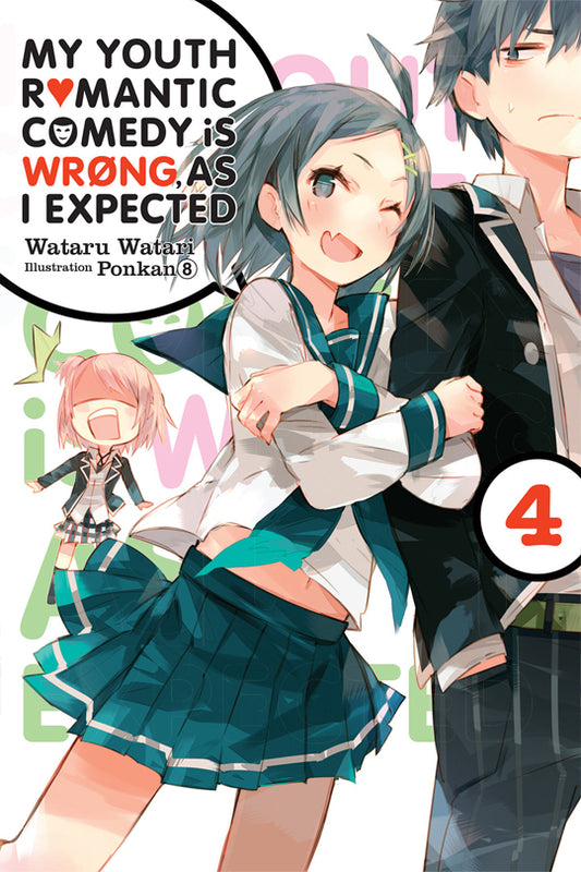 My Youth Romantic Comedy is Wrong, As I Expected, Vol. 04 (light novel)