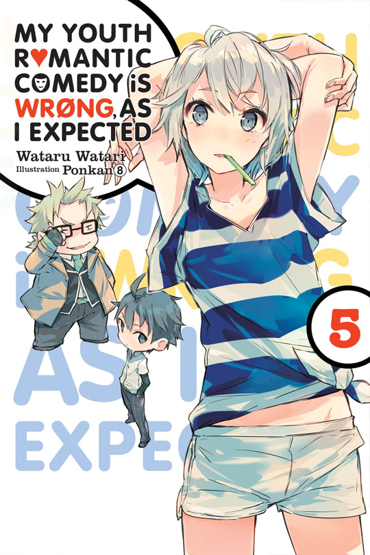 My Youth Romantic Comedy is Wrong, As I Expected, Vol. 05 (light novel)