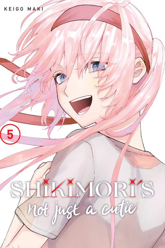 Shikimori's Not Just a Cutie, Vol. 05