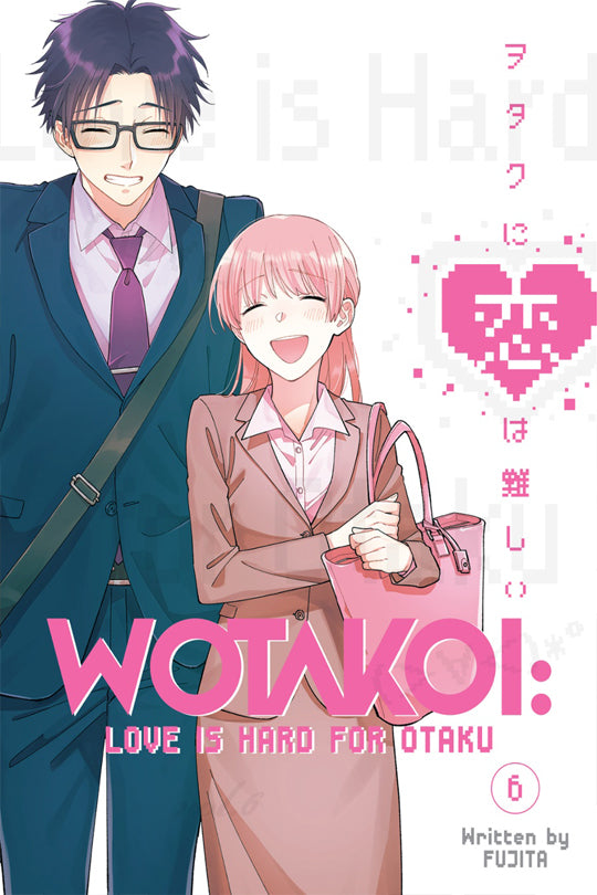 Wotakoi Love Is Hard For Otaku, Vol. 06