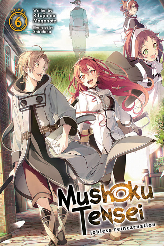 Mushoku Tensei Jobless Reincarnation (Light Novel) Vol. 06